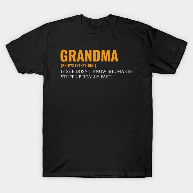 grandma knows everything if she doesnt Know T-Shirt by Hunter_c4 "Click here to uncover more designs"